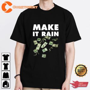 Make It Rain Dollad HOT Trend Graphic Tee T-Shirt