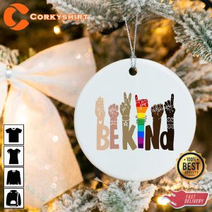 Be Kind Pride LGBT Ornament