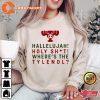 Hallelujah Holy Shit Where’s The Tylenol Holy Shit Xmas Shirt