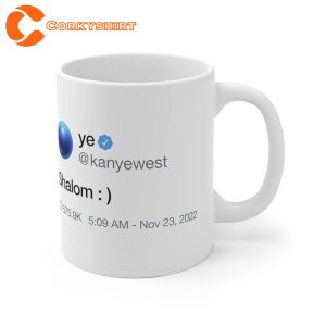 Kanye West Shalom Peace Kanye Twitter Coffee Mug