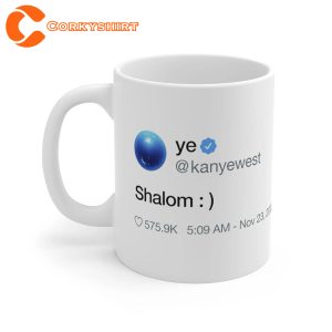 Kanye West Shalom Peace Kanye Twitter Coffee Mug