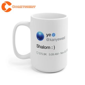 Kanye West Shalom Peace Kanye Twitter Coffee Mug