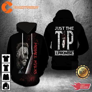 Michael Myers Just The Tip I Promise 3D Hoodie