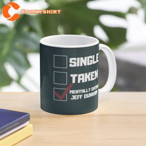 Mentally Dating Jeff Duham Coffee Mug Printing