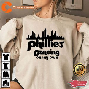 Dancing On My Own Phillies Philadelphia Baseball Shirts