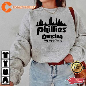 Dancing On My Own Phillies Philadelphia Baseball Shirts