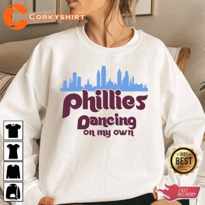 Dancing On My Own Phillies Philadelphia Baseball Player Gift Unisex Shirt