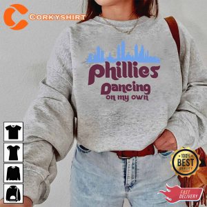 Dancing On My Own Phillies Philadelphia Baseball Player Gift Unisex Shirt