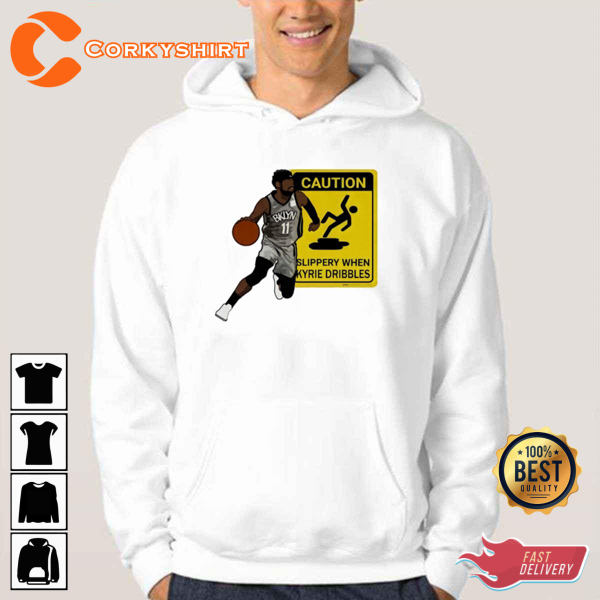 Kyrie Irving Caution Slippery When Kyrie Dribbles Basketball Shirt Design
