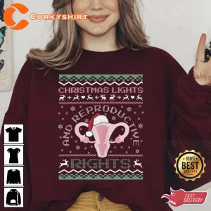 Reproductive Rights Ugly Christmas Women Rights Shirt