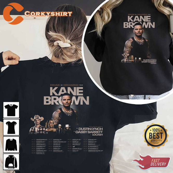 Kane Brown Drunk Or Dreaming Tour 2023 Shirt Printing