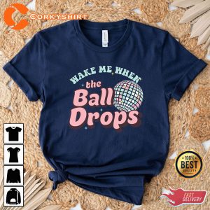 Wake Me When The Ball Drops 2023 Unisex T-shirt