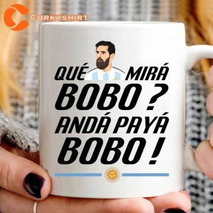 Argentina Que Mira Bobo Messi M10 Winner of World Cup Mug