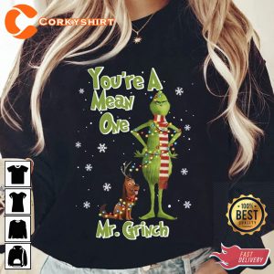 You’re A Mean One Grinch Whoville Shirt Sweatshirt