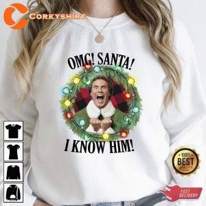 OMG Santa I Know Him Elf Movie T-shirt