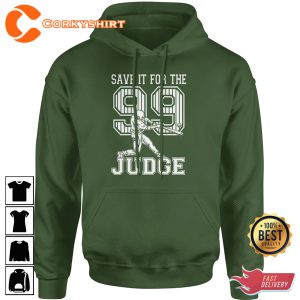 Save It For The Judge 99 Aaron Judge Hoodie