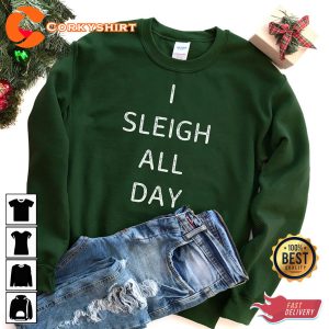 Funny Christmas I Sleigh All Day Christmas Tee Shirts