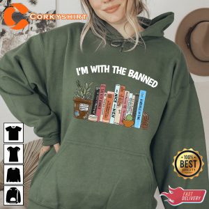 I’m With The Banned Book Lover Sweatshirt