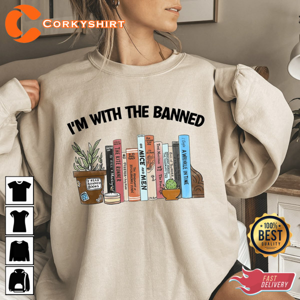 I’m With The Banned Book Lover Sweatshirt