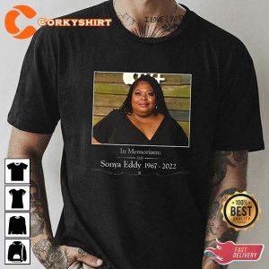 Rest In Peace Sonya Eddy 1967 – 2022 Hospital General Actress T-shirt