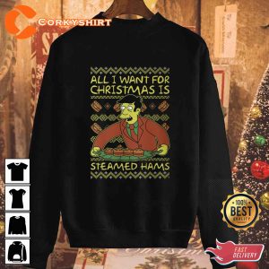 Funny All I Want For Christmas Is Steamed Hams Principal Skinner T-Shirt Printing