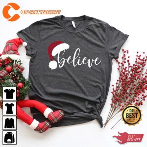 Christmas Believe Christmas Party Family Xmas Gift T-Shirt