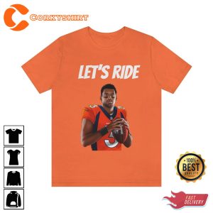 Denver Broncos Russell Wilson Let's Ride T-Shirt Design