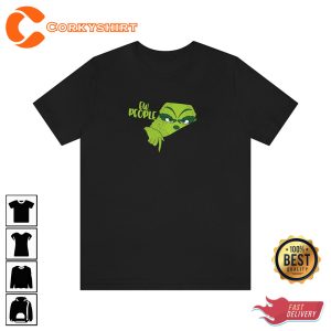 Ew People The Grinch Happy Christmas Holiday Unique Shirt