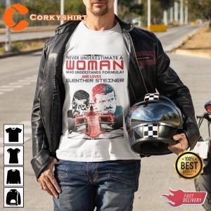 Guenther Steiner Never Underestimate A Woman Who T-Shirt