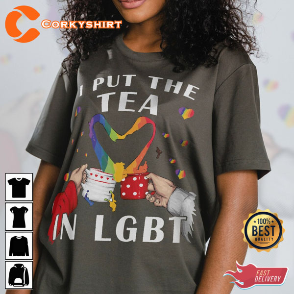 I Put The Tea In Months Funny LGBT Gay Pride Shirt