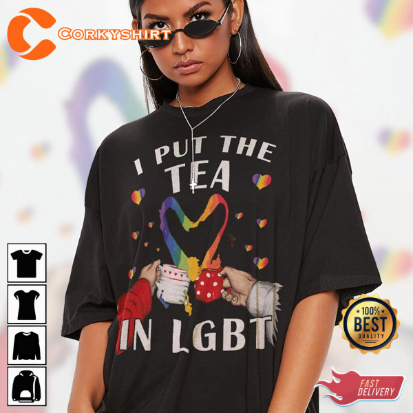 I Put The Tea In Months Funny LGBT Gay Pride Shirt