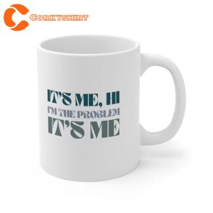 I’m The Problem It’s Me Swiftie Mug