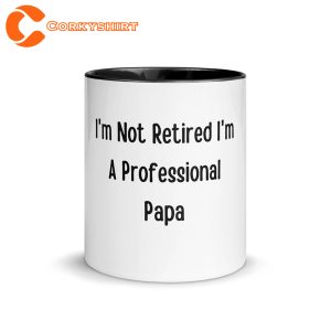 I’m Not Retired I’m A Professional Papa Grandpa Mug