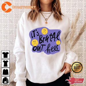 It's Brutal Out Here Olivia Rodrigo Gift for Fan T-Shirt Sweatshirt Hoodie