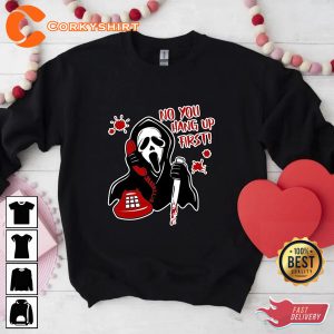 No You Hang Up First Scream Movie Valentine Shirt
