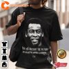 Pele Brazil Legend Muhammed Ali Clay Unisex T-Shirt Print