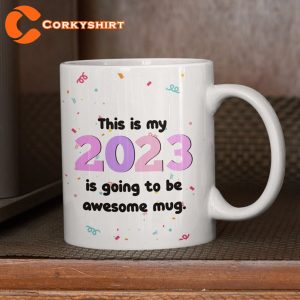 This 2023 is Going to be Awesome New Years Coffee Mug