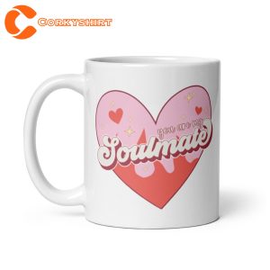 Valentine You are my Soulmate Anniversary Coffee Mug