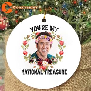 You’re My National Treasure Christmas Funny Ornament