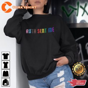 Ruth Sent Me LGBTQ Pride RBG Pro-Choice Pullover Shirt