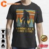 A Grandma Like Me Is Hard To Find Bigfoot Shirt Design