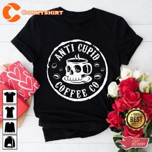 Anti Cupid Coffee Co Anti Valentines Day Gift Skeleton Valentines Shirt