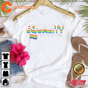 Anti Racist Equality Hurts No One Human Right Equal Anti Racism Gay Pride LGBT Shirt