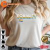 Anti Racist Equality Hurts No One Human Right Equal Anti Racism Gay Pride LGBT Shirt