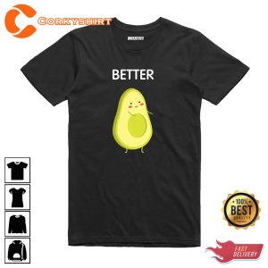 Better Half shirts Couple Avocado Happy Women Valentines Day T-Shirt