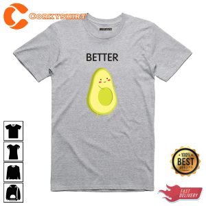 Better Half shirts Couple Avocado Happy Women Valentines Day T-Shirt