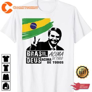 Bolsonaro Presidente 2023 Brasil Déu Acima De Todos Unisex T-Shirt