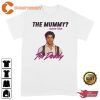 Brendan Fraser The Mummy More Like The Daddy Tee Shirt