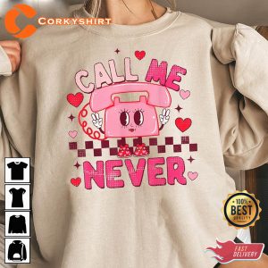 Call Me Never Valentines Day Retro Vintage Unisex T-Shirt
