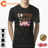 Coffee Tea or Me Unisex T-Shirt
